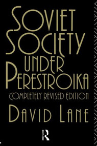 Soviet Society Under Perestroika by David Lane, 9780415076005