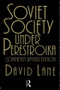 Soviet Society Under Perestroika by David Lane, 9780415076005