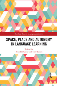 Space, Place and Autonomy in Language Learning - 9780367272760 by Garold Murray, Terry Lamb, 9780367272760
