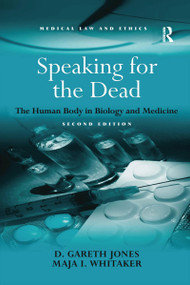 Speaking for the Dead (The Human Body in Biology and Medicine) - 9780367603205 by D. Gareth Jones, Maja I. Whitaker, 9780367603205