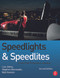 Speedlights & Speedlites (Creative Flash Photography at Lightspeed, Second Edition) by Lou Jones, 9780240821443