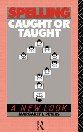 Spelling: Caught or Taught? (A New Look) - 9780415027625 by Margaret Lee Peters, 9780415027625