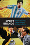 Sport Brands - 9780415532853 by Patrick Bouchet, Dieter Hillairet, Guillaume Bodet, 9780415532853
