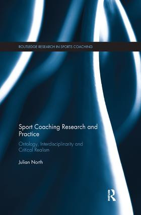 Sport Coaching Research and Practice (Ontology, Interdisciplinarity and Critical Realism) - 9780367233112 by Julian North, 9780367233112