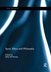 Sport, Ethics and Philosophy - 9780367891244 by Mike McNamee, 9780367891244