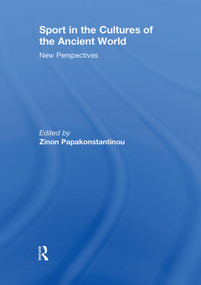 Sport in the Cultures of the Ancient World (New Perspectives) - 9780415641166 by Zinon Papakonstantinou, 9780415641166