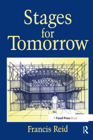 Stages for Tomorrow (Housing, funding and marketing live performances) by Francis Reid, 9780240515151