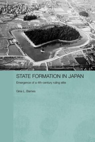 State Formation in Japan (Emergence of a 4th-Century Ruling Elite) - 9780415596282 by Gina Barnes, 9780415596282