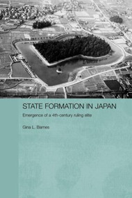 State Formation in Japan (Emergence of a 4th-Century Ruling Elite) - 9780415596282 by Gina Barnes, 9780415596282