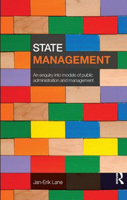 State Management (An Enquiry into Models of Public Administration & Management) by Jan-Erik Lane, 9780415492355
