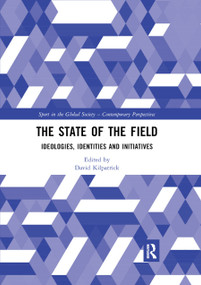 The State of the Field (Ideologies, Identities and Initiatives) - 9780367892432 by David Kilpatrick, 9780367892432