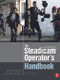 The Steadicam® Operator's Handbook by Jerry Holway, Laurie Hayball, 9780240823805
