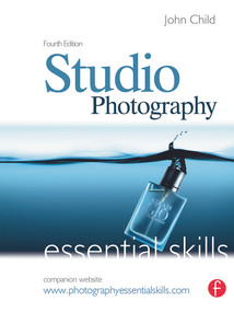 Studio Photography: Essential Skills by John Child, 9780240520964