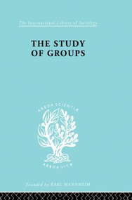 The Study of Groups by Josephine Klein, 9780415862585