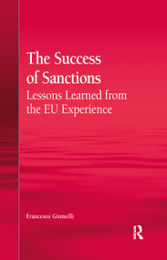 The Success of Sanctions (Lessons Learned from the EU Experience) - 9780367860462 by Francesco Giumelli, 9780367860462