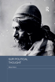 Sufi Political Thought by Milad Milani, 9780367870256