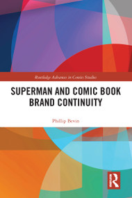 Superman and Comic Book Brand Continuity - 9780367587994 by Phillip Bevin, 9780367587994