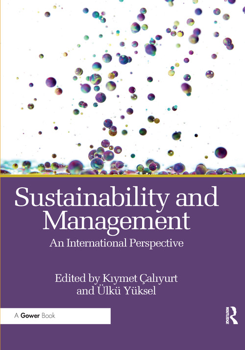 Sustainability and Management (An International Perspective) - 9780367605964 by Kıymet Çalıyurt, Ülkü Yüksel, 9780367605964