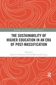 The Sustainability of Higher Education in an Era of Post-Massification - 9780367272784 by Deane E. Neubauer, Ka Ho Mok, Jin Jiang, 9780367272784