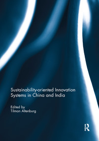 Sustainability-oriented Innovation Systems in China and India by Tilman Altenburg, 9780367598143