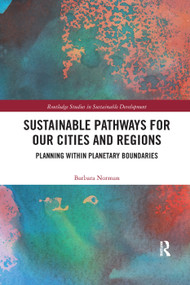 Sustainable Pathways for our Cities and Regions (Planning within Planetary Boundaries) - 9780367374419 by Barbara Norman, 9780367374419