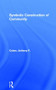 Symbolic Construction of Community by Anthony P. Cohen, 9780415046169