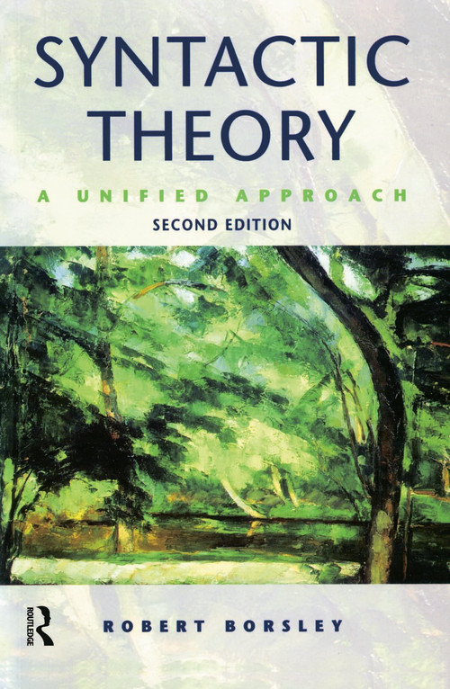 Syntactic Theory (A Unified Approach) by Robert Borsley, 9780340706107