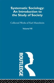 Systematic Sociology (An Introduction to the Study of Society) by Karl Mannheim, 9780415604444