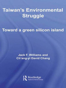 Taiwan's Environmental Struggle (Toward a Green Silicon Island) - 9780415542272 by Jack Williams, Ch'ang-yi David Chang, 9780415542272