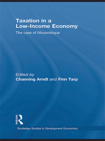 Taxation in a Low-Income Economy (The case of Mozambique) - 9780415746526 by Channing Arndt, Finn Tarp, 9780415746526