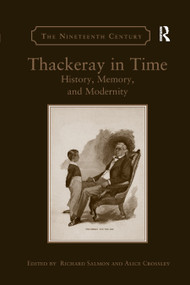 Thackeray in Time (History, Memory, and Modernity) - 9780367879921 by Richard Salmon, Alice Crossley, 9780367879921