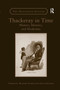 Thackeray in Time (History, Memory, and Modernity) - 9780367879921 by Richard Salmon, Alice Crossley, 9780367879921