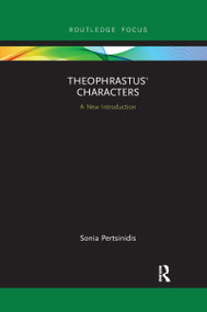 Theophrastus' Characters (A New Introduction) - 9780367607050 by Sonia Pertsinidis, 9780367607050