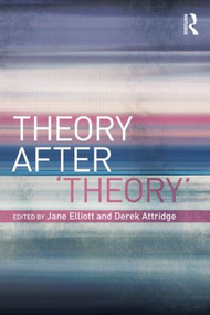 Theory After 'Theory' - 9780415484190 by Jane Elliott, Derek Attridge, 9780415484190