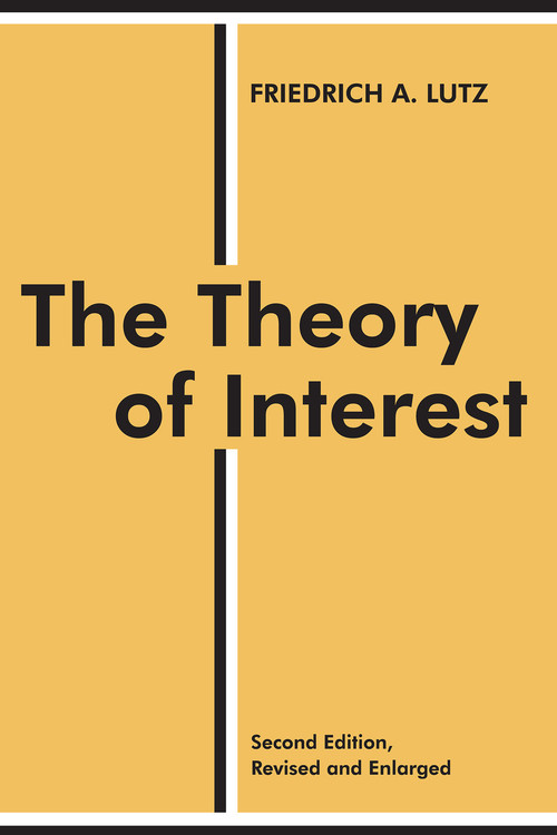 The Theory of Interest - 9780202308739 by Friedrich A. Lutz, 9780202308739