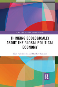 Thinking Ecologically About the Global Political Economy - 9780367873875 by Ryan Katz-Rosene, Matthew Paterson, 9780367873875