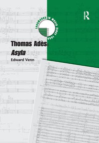 Thomas Adès: Asyla - 9780367229948 by Edward Venn, 9780367229948
