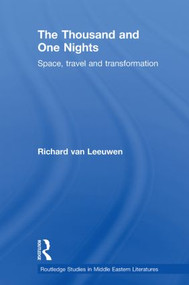 The Thousand and One Nights (Space, Travel and Transformation) - 9780415597418 by Richard van Leeuwen, 9780415597418