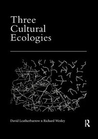 Three Cultural Ecologies - 9780367207267 by David Leatherbarrow, Richard Wesley, 9780367207267