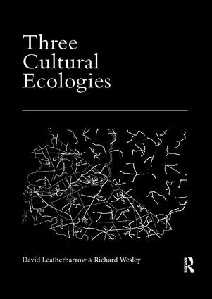 Three Cultural Ecologies - 9780367207267 by David Leatherbarrow, Richard Wesley, 9780367207267