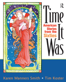 Time It Was (American Stories from the Sixties) by Karen Manners Smith, 9780131840775