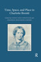 Time, Space, and Place in Charlotte Brontë - 9780367880927 by Diane Long Hoeveler, Deborah Denenholz Morse, 9780367880927