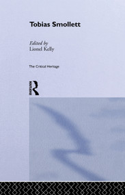 Tobias Smollett (The Critical Heritage) by Lionel Kelly, 9780415756655