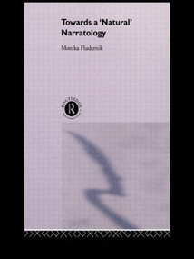 Towards a 'Natural' Narratology by Monika Fludernik, 9780415585637