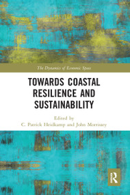 Towards Coastal Resilience and Sustainability - 9780367587611 by C. Patrick Heidkamp, John Morrissey, 9780367587611