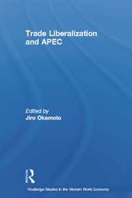 Trade Liberalization and APEC - 9780415652889 by Jiro Okamoto, 9780415652889