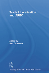 Trade Liberalization and APEC - 9780415652889 by Jiro Okamoto, 9780415652889