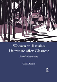 A Tradition of Infringement (Women in Russian Literature After Glasnost) - 9780367605018 by Carol Adlam, 9780367605018