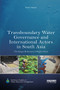 Transboundary Water Governance and International Actors in South Asia (The Ganges-Brahmaputra-Meghna Basin) - 9780367352233 by Paula Hanasz, 9780367352233