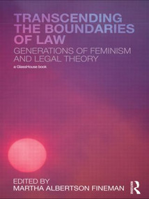 Transcending the Boundaries of Law (Generations of Feminism and Legal Theory) - 9780415481403 by Martha Albertson Fineman, 9780415481403